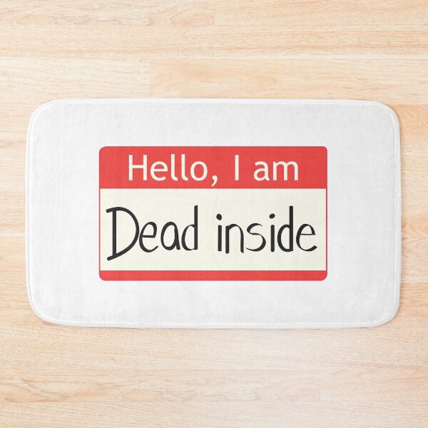 Item preview, Hello, I am DEAD INSIDE designed and sold by SarcasticWords.