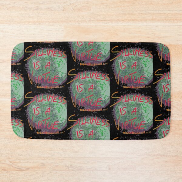 Item preview, SILLINESS IS A VIRTUE designed and sold by ROCKNROLLSAILOR.