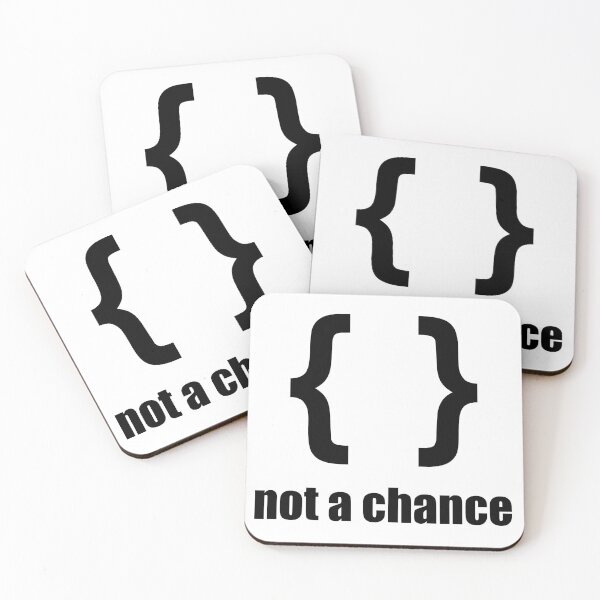 Item preview, Braces not a chance - Humorous Design for Python Programmers Black Font designed and sold by ramiro.