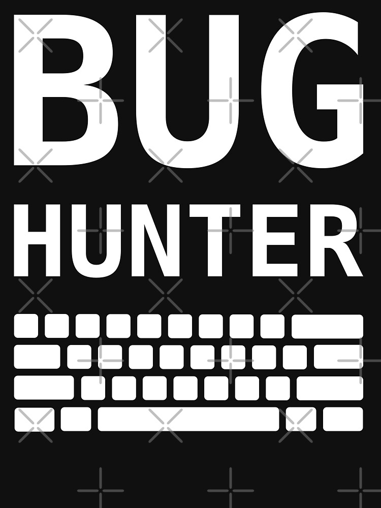 BUG HUNTER with Keyboard - Design for Test Engineers White Font by ramiro