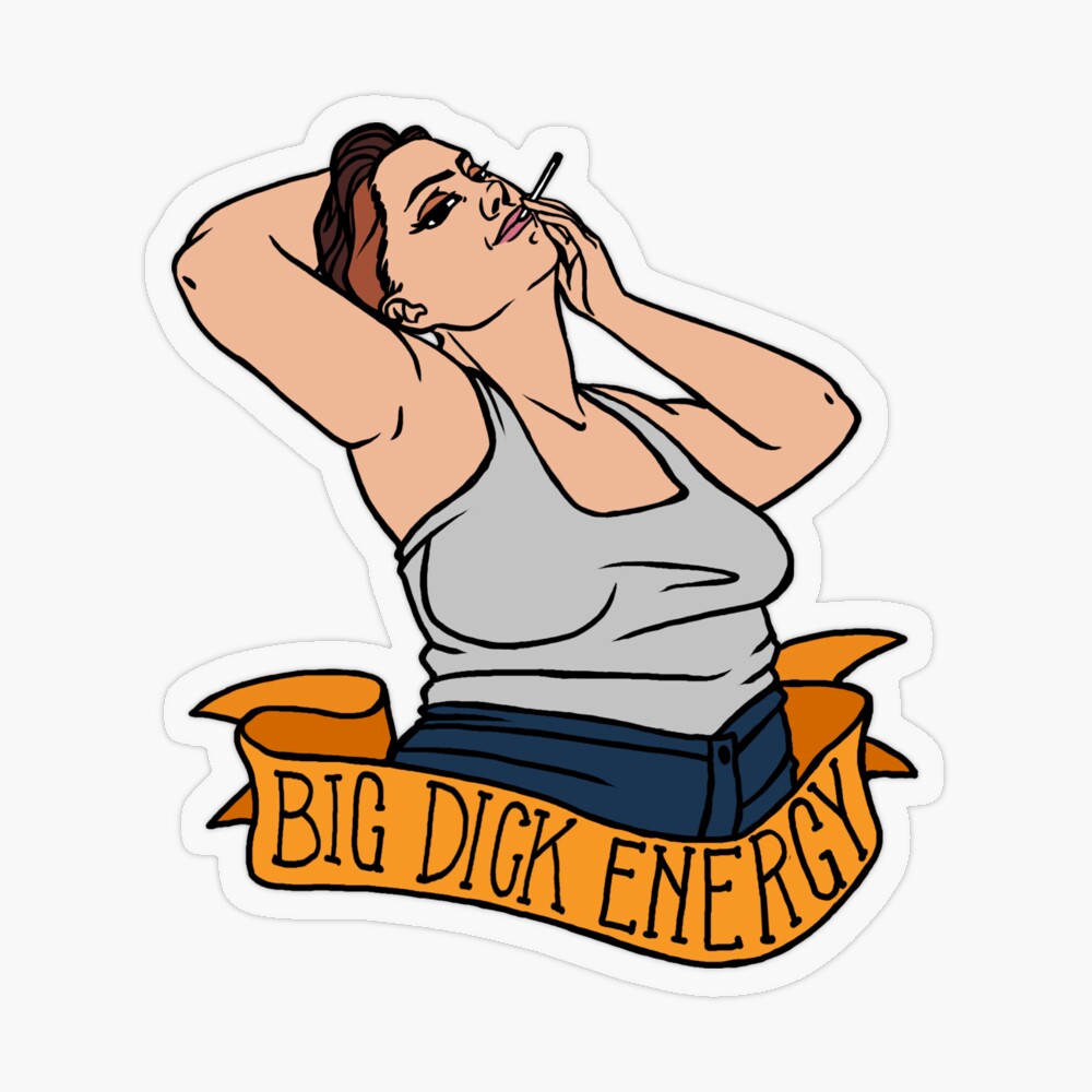 Big Dick Energy