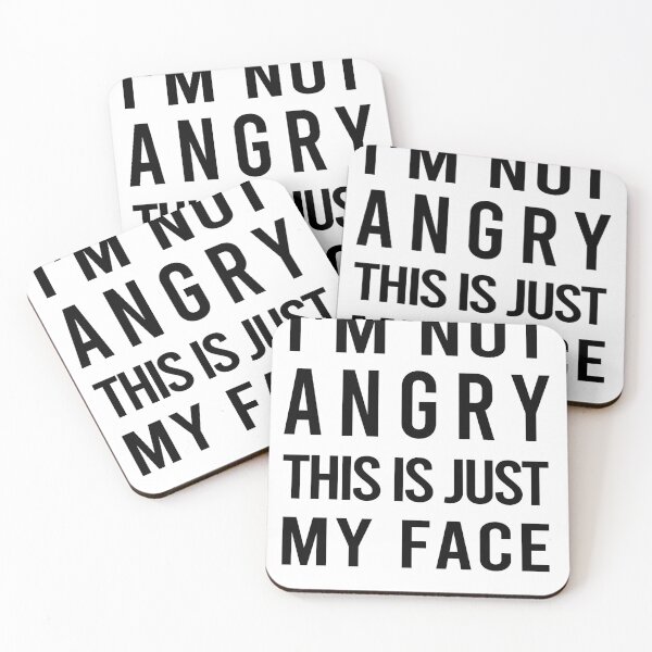 Item preview,  I'm Not Angry This is Just My Face funny designed and sold by osamamohamad.
