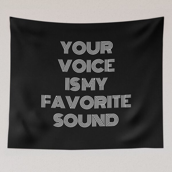 Item preview, Your Voice Is My Favorite Sound designed and sold by bubbliciousart.