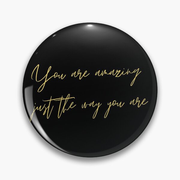 Item preview, You are amazing just the way you are designed and sold by EnlightParis.