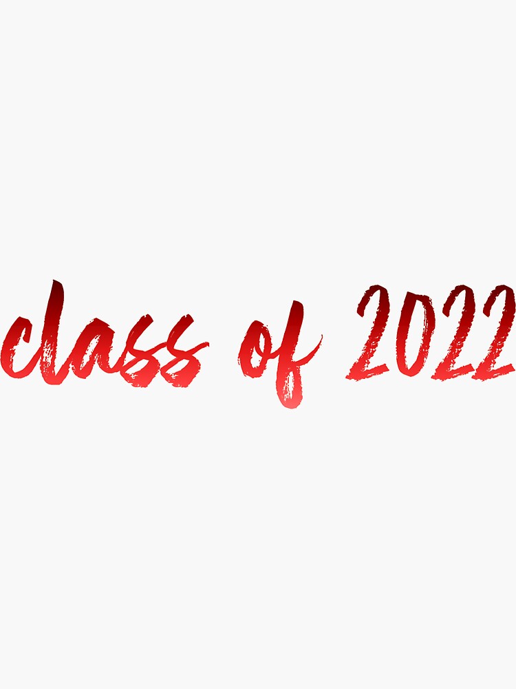 &quot;Class of 2022&quot; Sticker by jordanwodolan | Redbubble