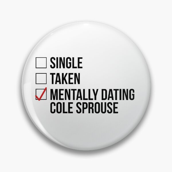 Item preview, MENTALLY DATING COLE SPROUSE designed and sold by localfandoms.