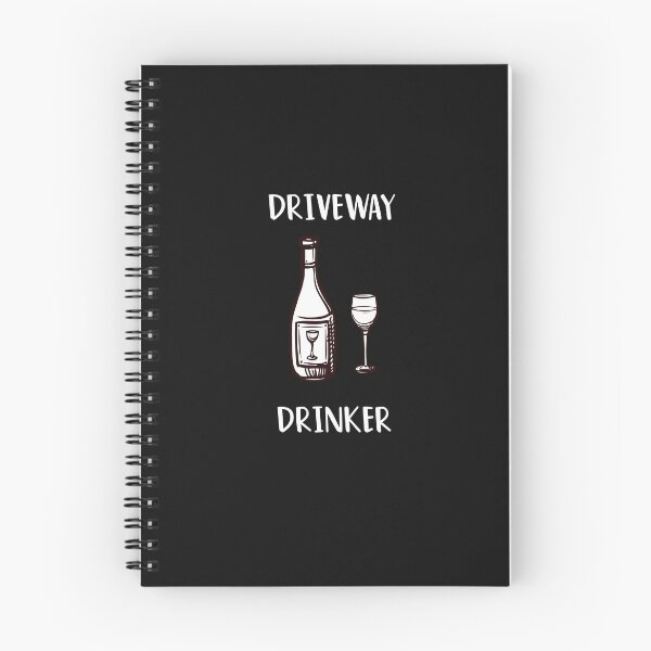 Item preview, Driveway Drinker Wine Graphic Tee Beer Graphic Drink  Drinker Funny Drinker Wine Qurantine designed and sold by ANAS MAATI.