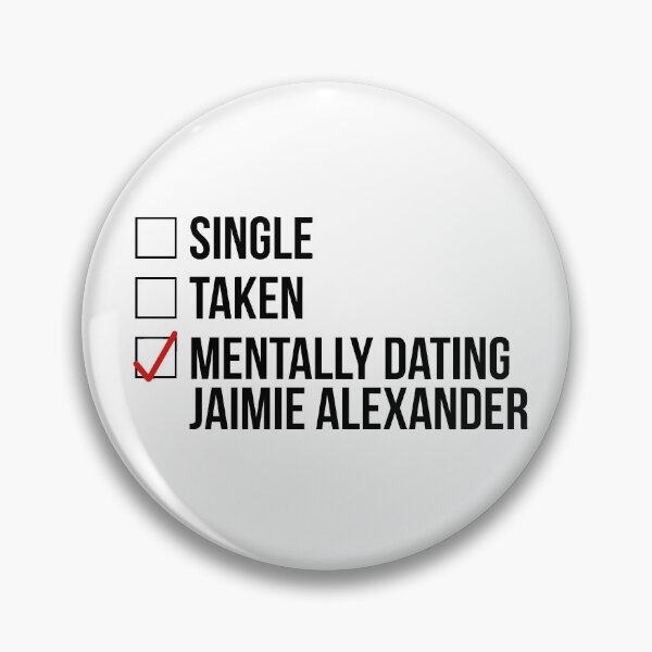 Item preview, MENTALLY DATING JAIMIE ALEXANDER designed and sold by localfandoms.