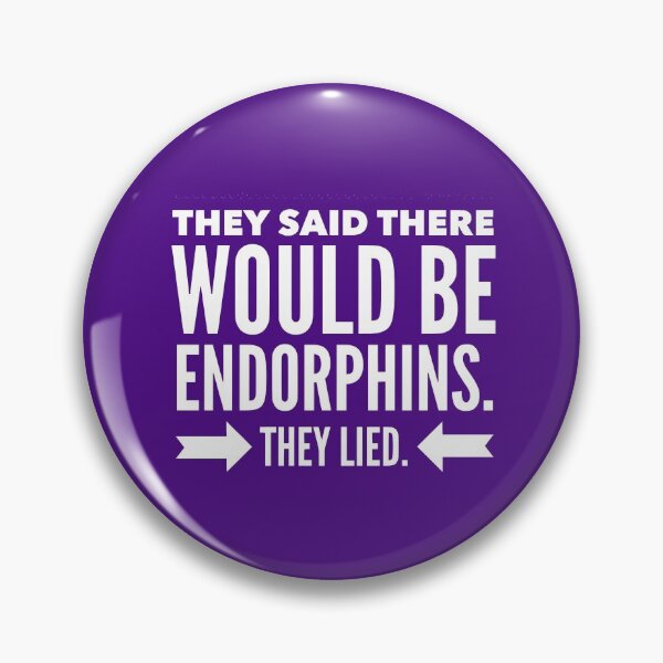Item preview, Funny Exercise - They said there would be endorphins. They lied. designed and sold by ShikitaMakes.