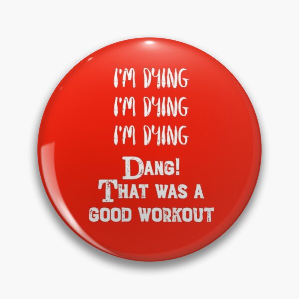 Item preview, Funny Exercise - I'm dying! That was a good workout designed and sold by ShikitaMakes.