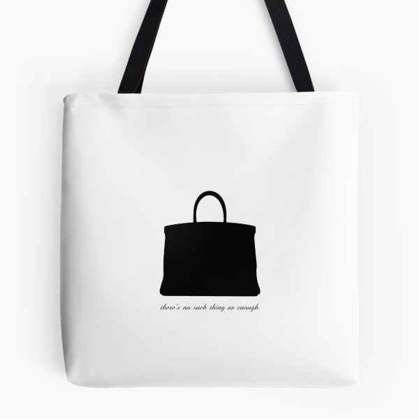 Item preview, There's No Such Thing As Enough - Bag designed and sold by Joji387.