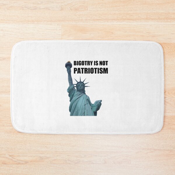 Item preview, Bigotry is not Patriotism - Liberty designed and sold by ResistNow.