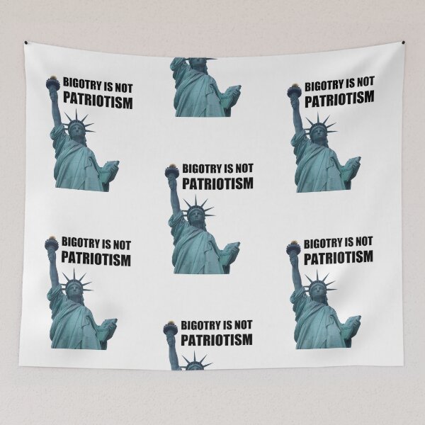 Item preview, Bigotry is not Patriotism - Liberty designed and sold by ResistNow.