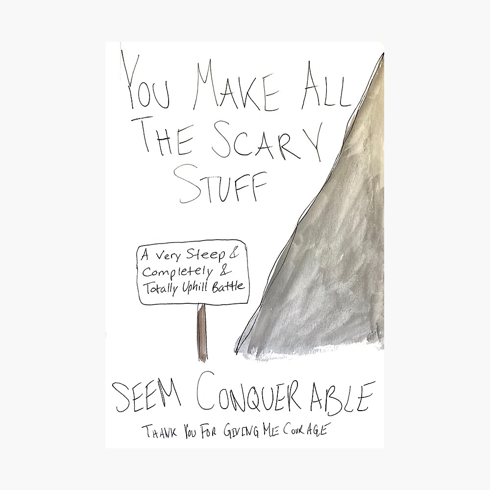 Thank You For Giving Me Courage" Poster For Sale By Samlarochelle |  Redbubble