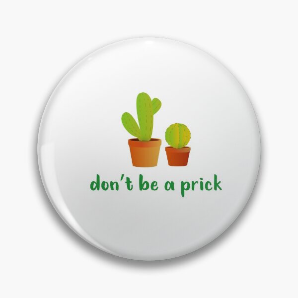 Item preview, Dont Be a Prick designed and sold by ELmezz.