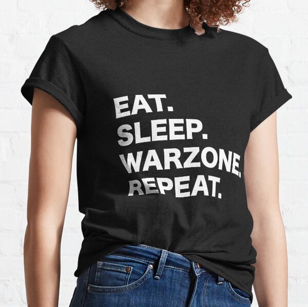Comer. Dormir. Zona de guerra Repetir. Camiseta clásica