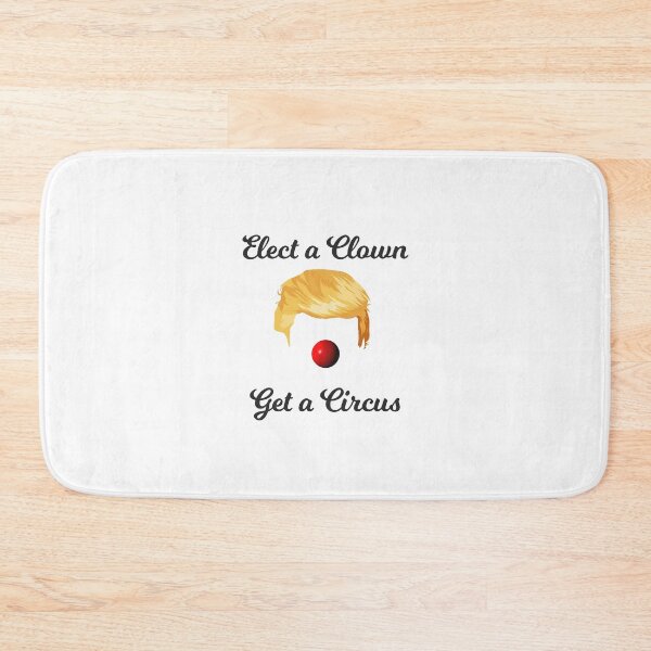Item preview, Elect a Clown, Get a Circus designed and sold by ResistNow.