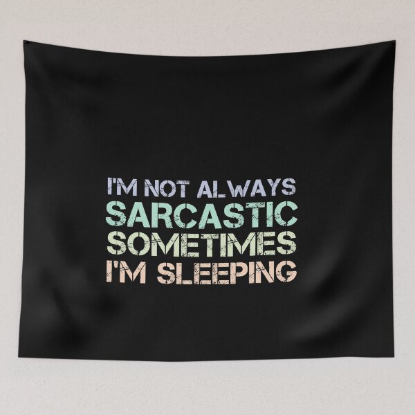 Item preview, I'm not always sarcastic sometimes i'm sleeping designed and sold by hamza1451.