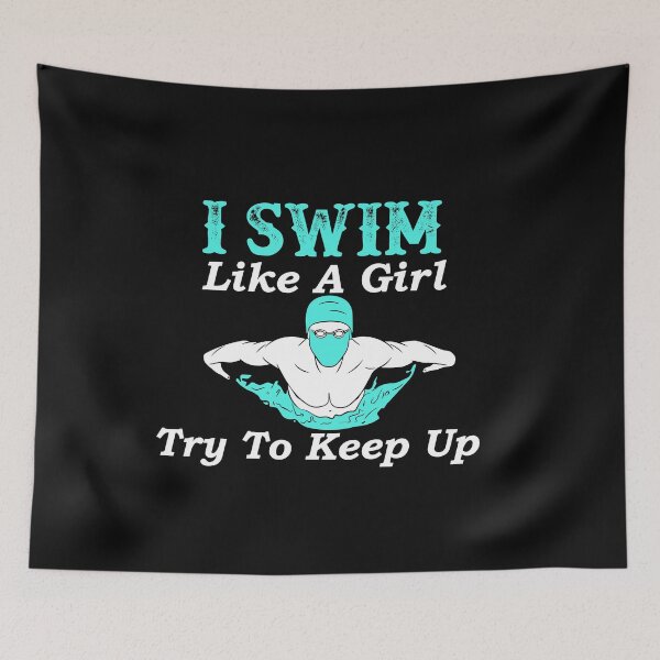 Item preview, I Swim Like A Girl, Try To Keep Up: Funny Swimming Quotes Gift Idea. designed and sold by cutitoutsir.