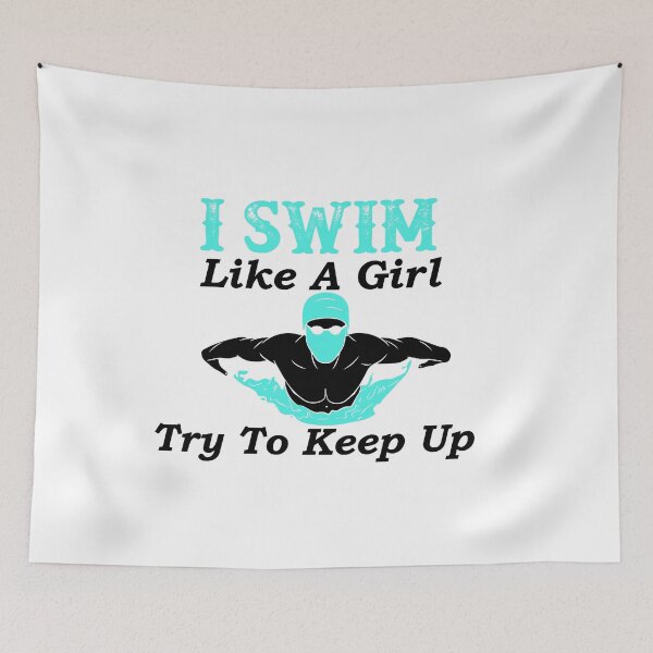 Item preview, I Swim Like A Girl, Try To Keep Up: Funny Swimming Quotes Gift Idea. designed and sold by cutitoutsir.
