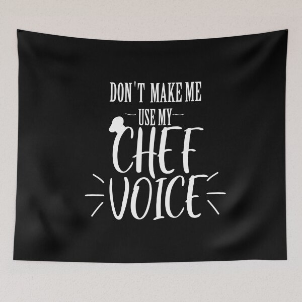 Item preview, Don't make me use my chef voice designed and sold by GLOW BUYGLOW.