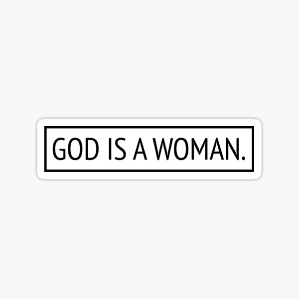 god-is-a-woman-sticker-for-sale-by-marnilauren-redbubble