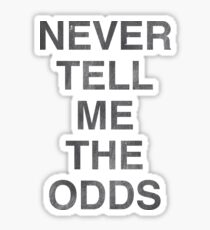 Never Tell Me The Odds! Sticker