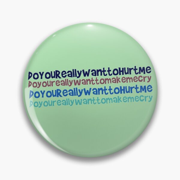 Item preview,  Do you Really want to hurt me designed and sold by Birdtheman12345.