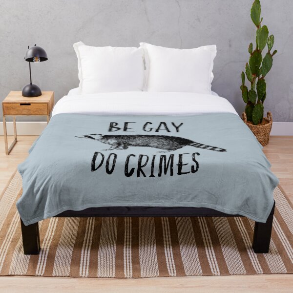 Be Gay, Do Crimes Throw Blanket