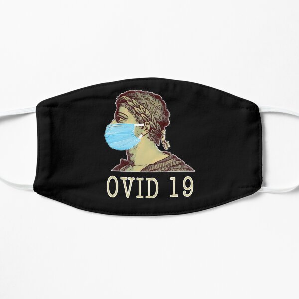 Ovid 19 Roman Poet Coronavirus Parody  Flat Mask