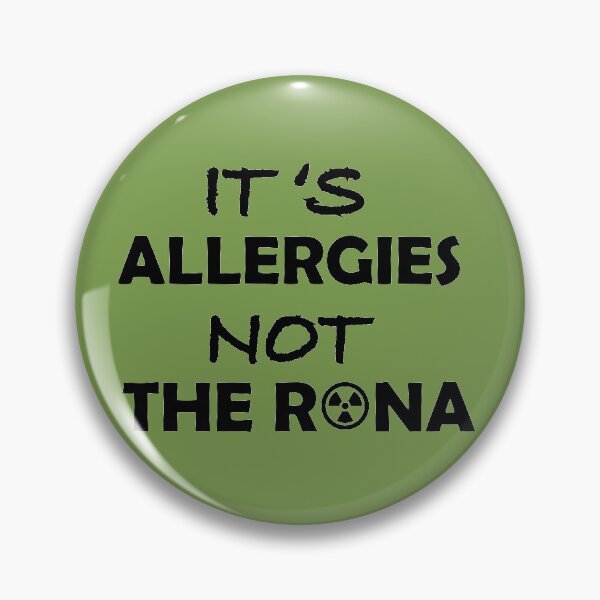 Item preview, It s Allergies Not The Rona, Gift, Funny saying, quarantine designed and sold by anh04.