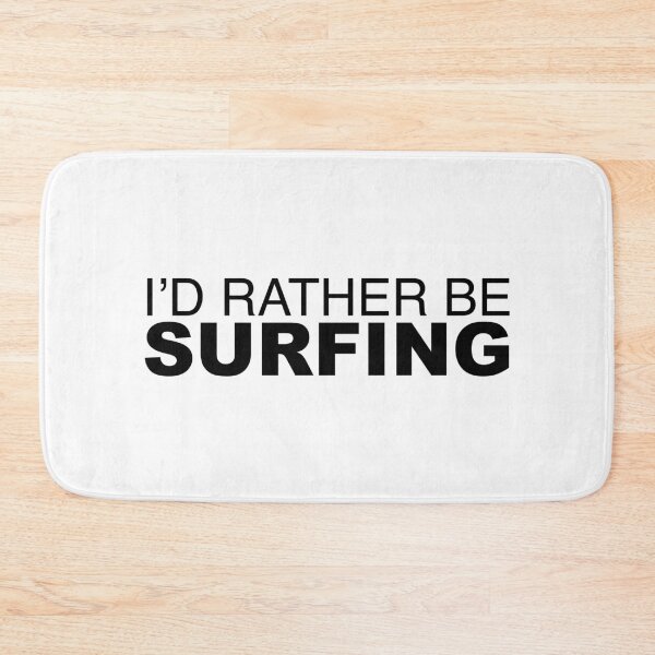 Item preview, Id rather be Surfing designed and sold by LudlumDesign.