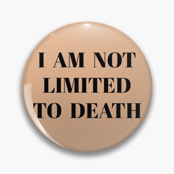 Item preview, I Am Not Limited To Death designed and sold by mfarnet1019.