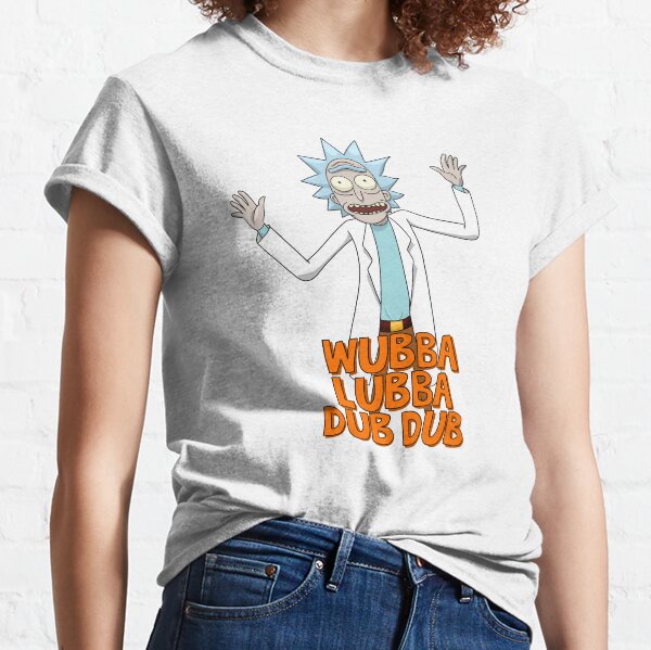 Wubba Lubba Dub Dub Classic T-Shirt