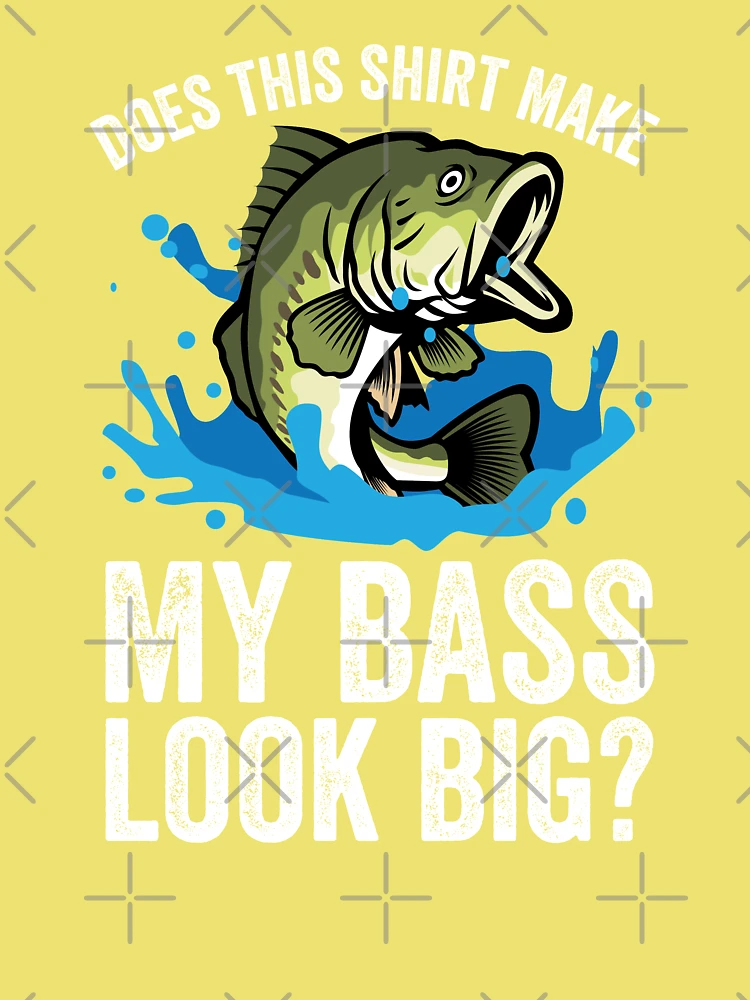 Bass Fishing Funny Fisherman design - Does this Shirt make my BASS look  big?! Baby One-Piece for Sale by EstelleStar