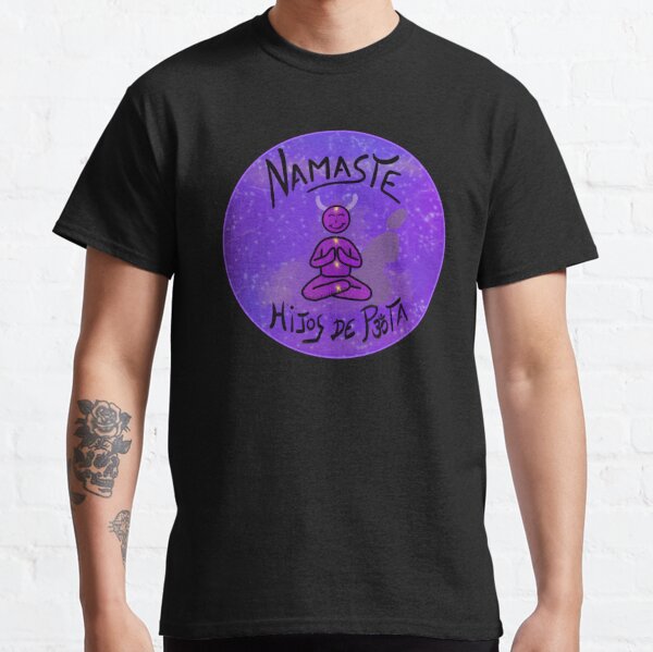 Namaste Joke T-Shirts for Sale