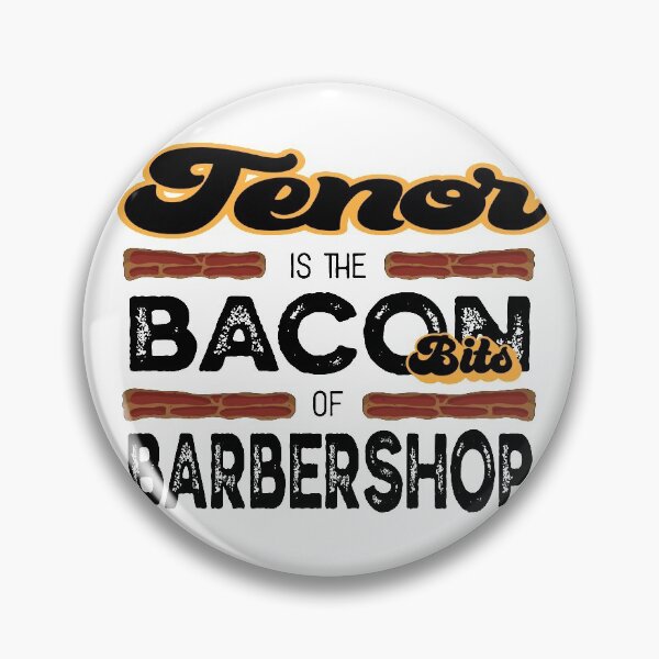 Item preview, Tenor is the Bacon Bits of Barbershop designed and sold by DSeller.