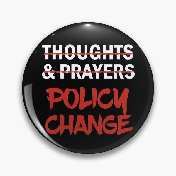 Item preview, Thoughts and Prayers - It's Time For A Policy Change designed and sold by ResistNow.