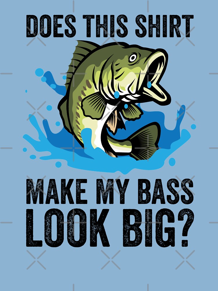Bass Fishing Funny Fisherman design - Does this Shirt make my BASS look  big?! Baby One-Piece for Sale by EstelleStar