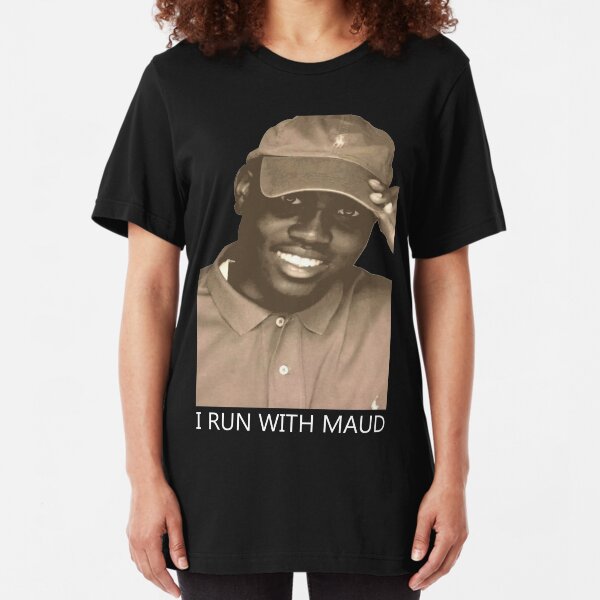 I RUN WITH MAUD - Justice for Ahmaud Arbery Slim Fit T-Shirt