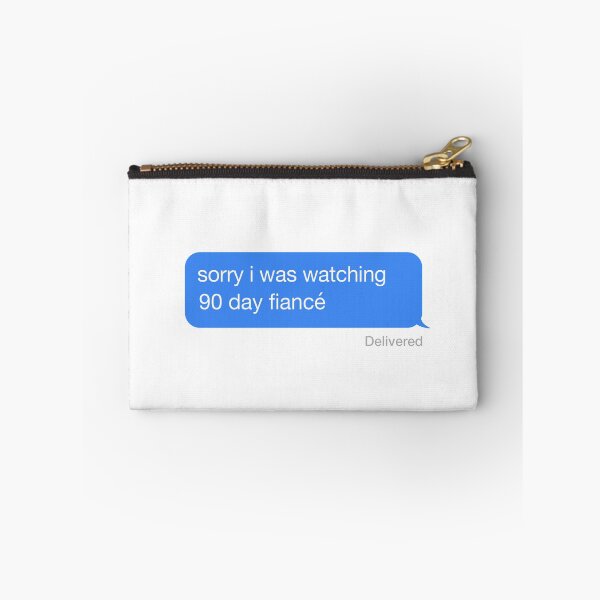 Item preview, Sorry, I Was Watching 90 Day Fiance iMessage designed and sold by winonamedia.