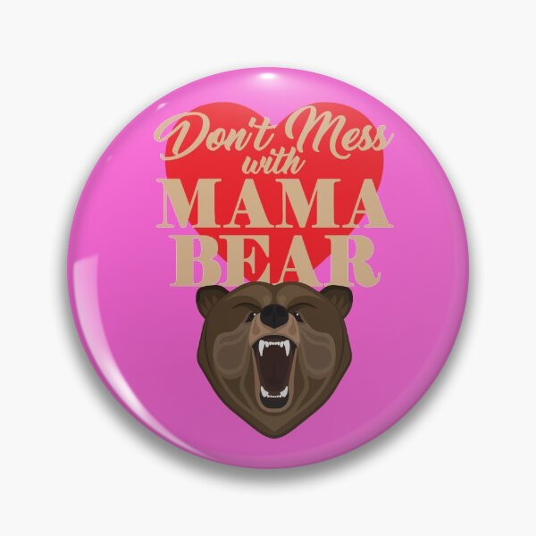 Item preview, Don't Mess With Mama Bear Humor designed and sold by Sal's T Shirts and Designs.