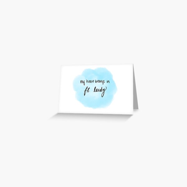 My heart belongs in Ft Laudy Greeting Card