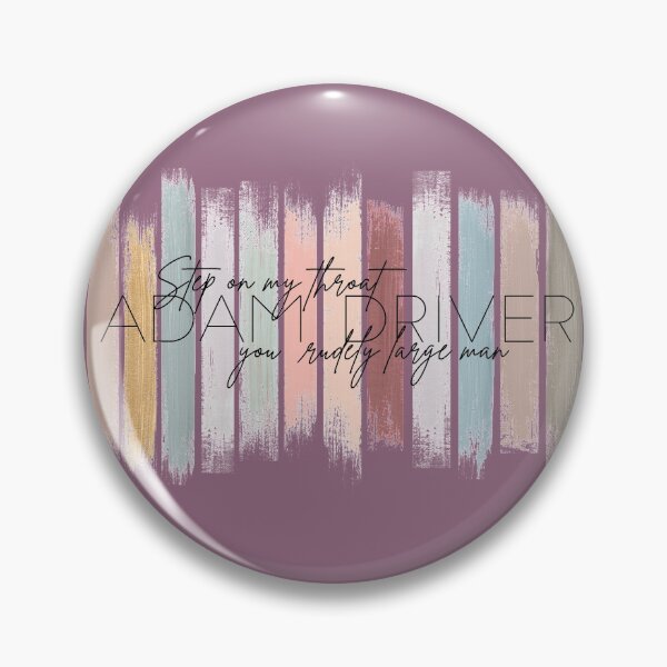 Item preview, Step On My Throat Adam Driver designed and sold by morganmeaux.