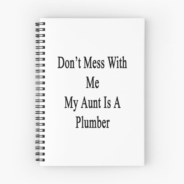 Item preview, Don't Mess With Me My Aunt Is A Plumber designed and sold by supernova23.