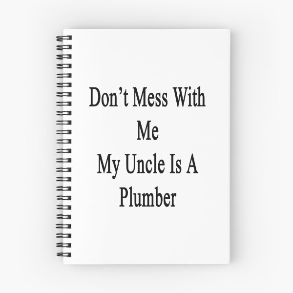 Item preview, Don't Mess With Me My Uncle Is A Plumber  designed and sold by supernova23.