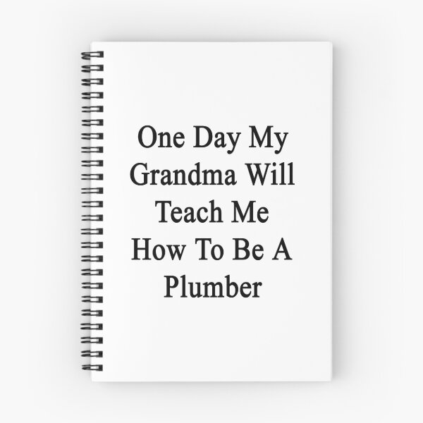 Item preview, One Day My Grandma Will Teach Me How To Be A Plumber designed and sold by supernova23.