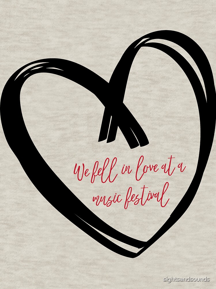 I Fell In Love At A Music Festival Graphic by sightsandsounds