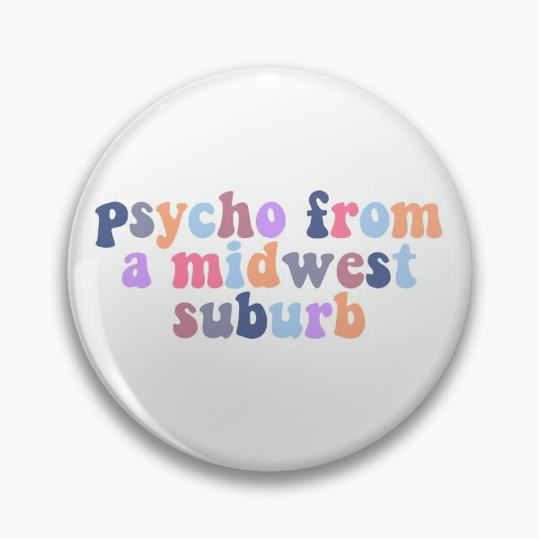 Item preview, psycho from a midwest suburb designed and sold by egwebb.