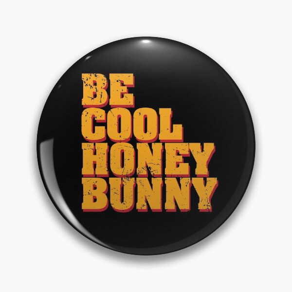 Item preview, Be Cool Honey Bunny designed and sold by pepperjaw.